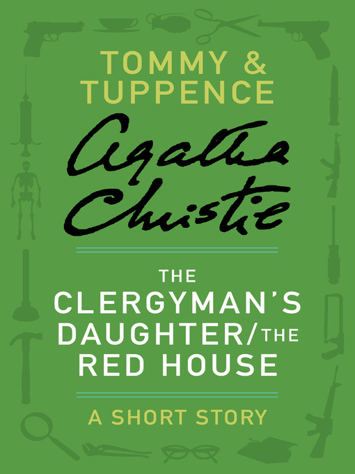 Title details for The Clergyman's Daughter/The Red House by Agatha Christie - Available